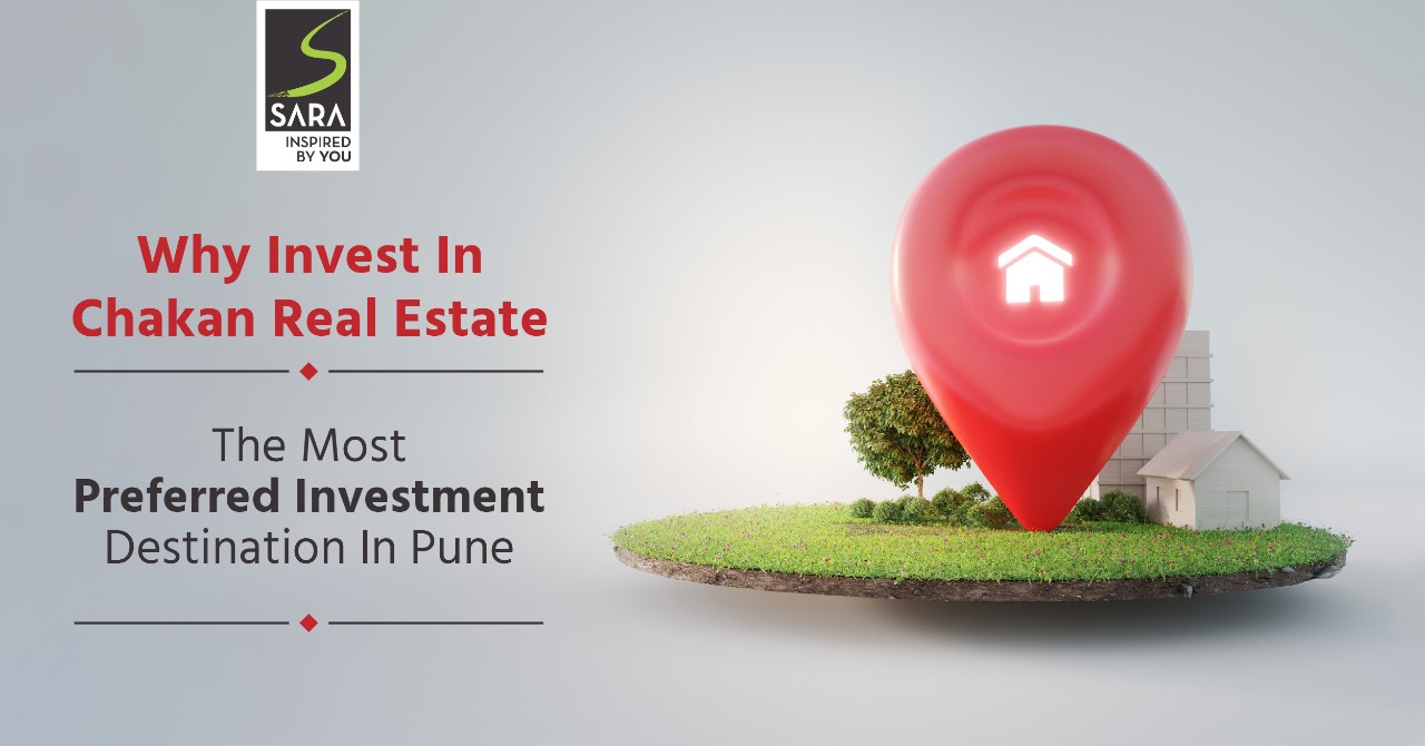 Why Invest in Chakan Real Estate: The Most Preferred Investment Destination in Pune